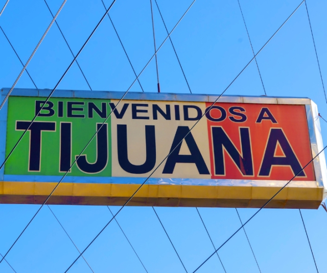 Que faire lors d'un voyage à Tijuana, au Mexique ?